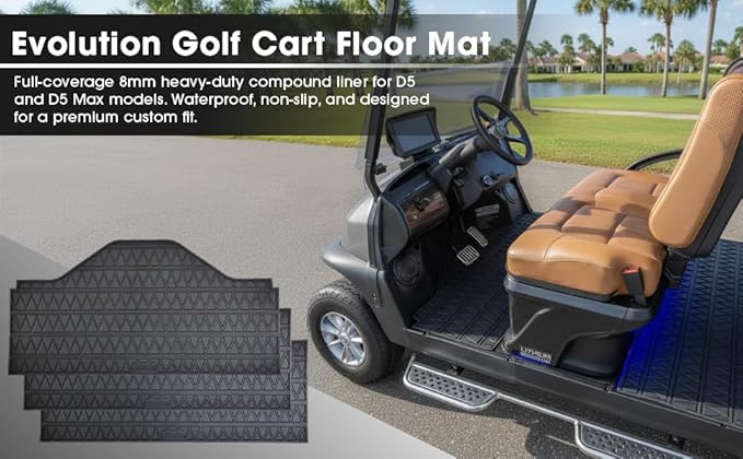 Club Clean Evolution Golf Cart Floor Mat, Fits D5 and D5 Max Models,Full Coverage 8 mm Heavy-Duty Compound Liner,Waterproof Non-Slip Floor Protector,Premium Custom Fit Design (D5 1st, 2nd, & 3rd Row)