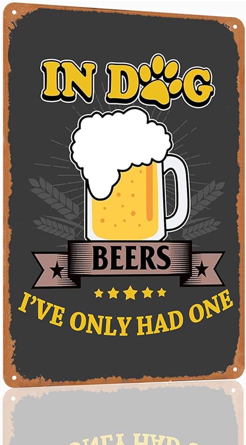 Bar Signs For Home Bar Wall Man Cave Decor Vintage Funny Metal Beer Tin Signs Bar Decorations For Home Beer Accessories For Men Drinking Signs Gifts In Dog Beers I've Only Had One Garage Signs 8x12 In